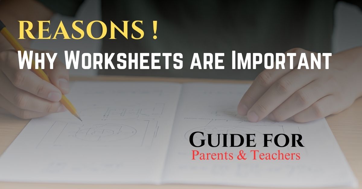 Why Worksheet is important for students